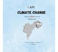 I Am Climate Change: Children's STEM Book Series