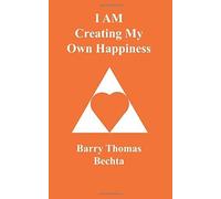 I Am Creating My Own Happiness