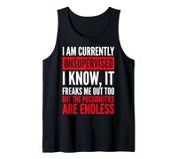 I Am Currently Unsupervised I Know It Freaks Me Out Too Débardeur