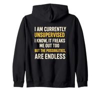 I Am Currently Unsupervised It Freaks Me Out Too Quote Sweat à Capuche