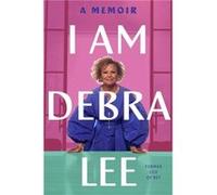I Am Debra Lee - Debra Lee - Hachette Books - Livre en Anglais - Hardback Debra LeeDebra Lee (Auteur)