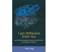 I Am Different From You: How Children Experience Themselves and the World in the Middle of Childhood