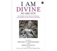 I Am Divine. So Are You: How Buddhism, Jainism, Sikhism and Hinduism Affirm the Dignity of Queer Identities and Sexualities