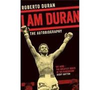 I Am Duran Roberto Duran, (Auteur)