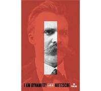 I Am Dynamite A Life of Nietzsche by Sue Prideaux Sue Prideaux (Auteur)
