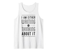 I Am Either Writing or Thinking About It Funny Writer Auteur Débardeur