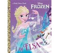 I Am Elsa Disney Frozen by Christy Webster & Illustrated by Alan Batson Christy Webster Illustrated by Alan Batson (Auteur)