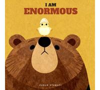 I Am Enormous: A Funny, Heartwarming Picture Book About Being Small in a Great Big World (Ages 4-8)