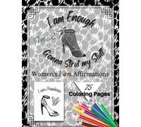 I Am Enough Gonna Strut My Stuff Vol.2: Women's I Am Affirmations