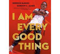 I Am Every Good Thing