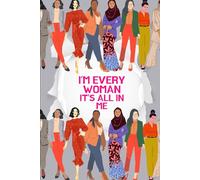 I Am Every Woman Daily Journal: 201 Pages for Self-Reflection, Empowerment, and Affirmations