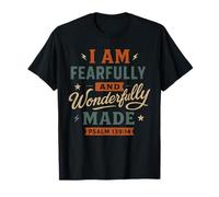 I Am Fearfully and Wonderfully Made Psaum 139 14 Verset T-Shirt
