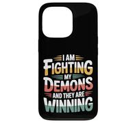 I Am Fighting My Demons and They are Winning - Coque pour iPhone 13 Pro
