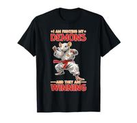 I Am Fighting My Demons and They are Winning T-Shirt