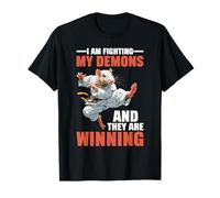 I Am Fighting My Demons and They are Winning - T-Shirt