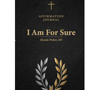 I Am For Sure: An Affirmation & Scripture Journal