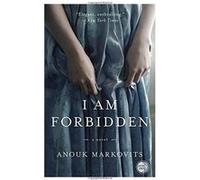 I Am Forbidden Markovits, Anouk (Auteur)