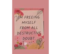 I am freeing myself from all destructive doubt-Lined Notebook with hearts
