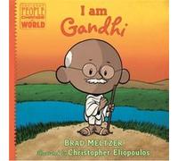 I am Gandhi by Brad Meltzer Brad Meltzer, Christopher Eliopoulos (Auteur)