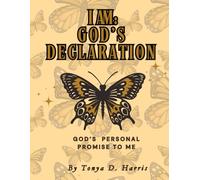I AM: GOD'S DECLARATION: GOD'S PERSONAL PROMISE TO ME