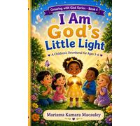 I Am God's Little Light: A Children's Devotional for Ages 3- 6 Years