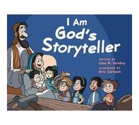 I Am Gods Storyteller by Lisa M Hendey & Illustrated by Eric Carlson Lisa M Hendey Illustrated by Eric Carlson (Auteur)
