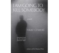 I Am Going to Kill Somebody A Novel - Firat Ceweri - Henar Press - ebook (ePub) - Livre