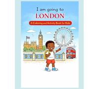 I am going to London: A Coloring and Activity Book for Kids