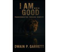 I AM...Good: Transformation Through Identity