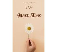 I Am Grace Stone