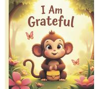 I Am Grateful: Finding Joy in Life's Little Moments