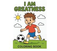 I Am Greatness - Soccer Edition