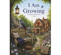I am growing: A Memory Garden Story