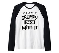 I Am Grumpy Funny Text Adult Hilarious Sarcastic Novelty Manche Raglan