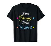 I Am Grumpy Funny Text Adult Hilarious Sarcastic Novelty T-Shirt