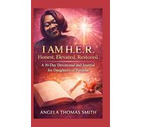 I Am H.E.R, .: Honest, Elevated, Restored