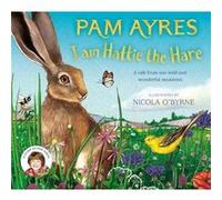 I am Hattie the Hare by Pam Ayres Pam Ayres (Auteur)