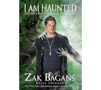 I Am Haunted: Living Life Through the Dead