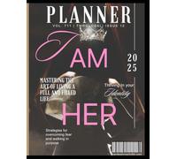 I AM HER: 2025 PLANNER