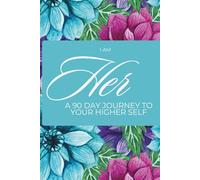 I AM HER: A 90-Day Journal to Step Into Your Soft, Confident Self