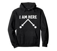 I Am Here Funny Quantum Physics Particle Position Citation Sweat à Capuche