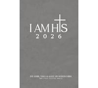 I AM HIS 2026: Der christliche Kalender im ca. A5-Format für ein Jahr voller Klarheit, Fokus & geistlicher Stärke// mit täglichen Bibelversen, ... kraftvollen Deklarationen, Powerfragen UVM