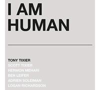Tony Tixier - I Am Human [Vinyl] Silver