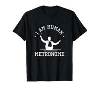I Am Human Metronome Funny Orchestra Chef d'orchestre Musique Maestro T-Shirt