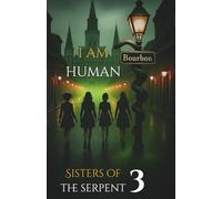 I Am Human: Sisters of the Serpent - Volume 3