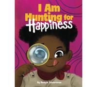 I Am Hunting For Happiness