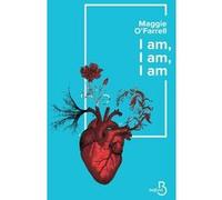 I am, I am, I am Maggie O'Farrell (Auteur), Sarah Tardy (Traduction)