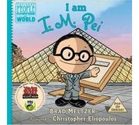 I am I. M. Pei by Brad Meltzer Brad Meltzer (Auteur)