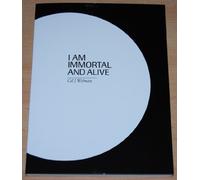 I Am Immortal and Alive