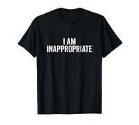 I Am Inappropriate Funny Humour for Those Who Don't Care T-Shirt